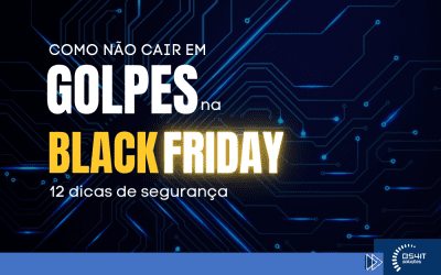 Como não cair em golpes na Black Friday – 12 dicas de segurança